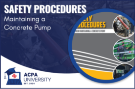 ACPA - Safety Procedures:  Maintaining a Concrete Pump